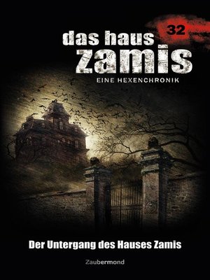 cover image of Das Haus Zamis 32--Der Untergang des Hauses Zamis